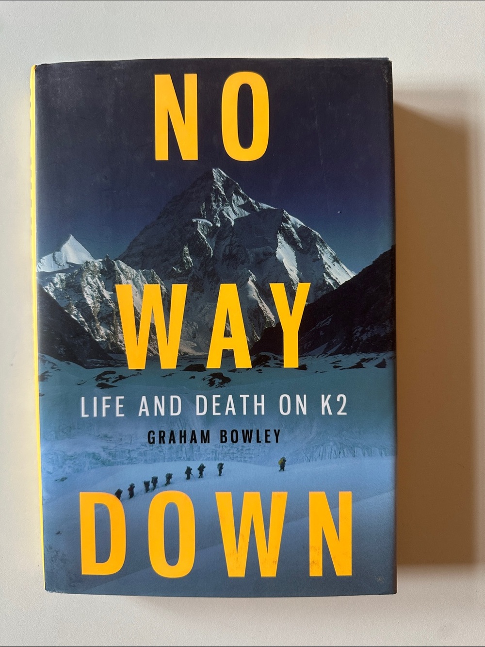2/$15 No Way Down: Life and Death on K2 by Graham Bowley